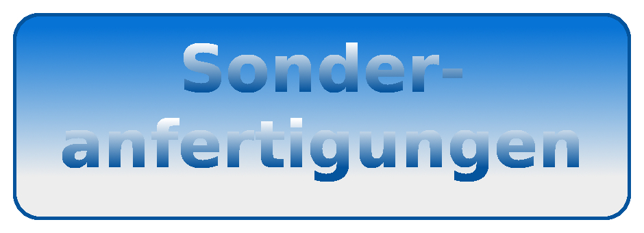 Sonderanfertigungen